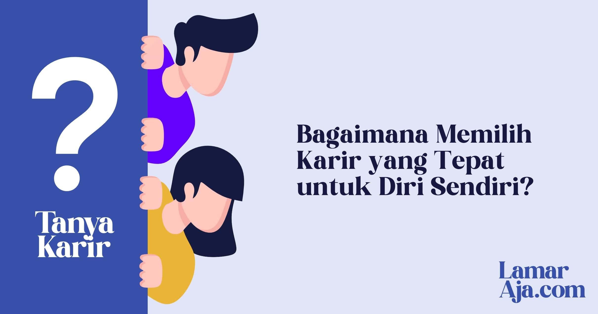 Bagaimana Memilih Karir yang Tepat untuk Diri Sendiri?